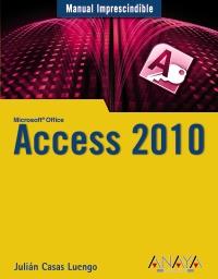 MANUAL IMPRESCINDIBLE ACCESS 2010 | 9788441527812 | JULIAN CASAS LUENGO | Llibres Parcir | Librería Parcir | Librería online de Manresa | Comprar libros en catalán y castellano online