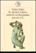 EL MUNDO GRIEGO DESPUES DE ALEJANDRO 323 30 AC | 9788484322306 | SHIPLEY | Llibres Parcir | Llibreria Parcir | Llibreria online de Manresa | Comprar llibres en català i castellà online