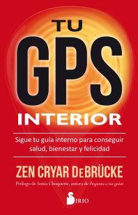 TU GPS INTERIOR | 9788416579884 | CRYAR DEBRUCKE, ZEN | Llibres Parcir | Llibreria Parcir | Llibreria online de Manresa | Comprar llibres en català i castellà online