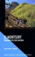 EL MONTSENY ITINERARIS PEL PARC NATURAL | 9788484150848 | LOPEZ I CORTIJO | Llibres Parcir | Librería Parcir | Librería online de Manresa | Comprar libros en catalán y castellano online