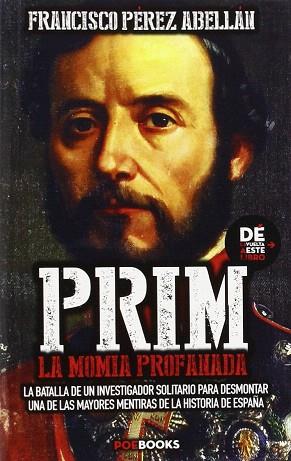 PRIM LA MOMIA PROFANADA | 9788494330117 | PEREZ ABELLAN,FRANCISCO | Llibres Parcir | Llibreria Parcir | Llibreria online de Manresa | Comprar llibres en català i castellà online