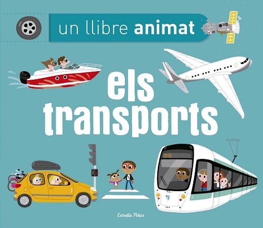 ELS TRANSPORTS. UN LLIBRE ANIMAT | 9788490579657 | CHARLOTTE AMELING | Llibres Parcir | Llibreria Parcir | Llibreria online de Manresa | Comprar llibres en català i castellà online