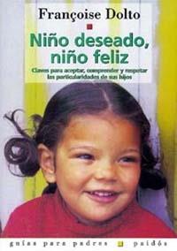 NIÑO DESEADO NIÑO FELIZ | 9788475095516 | DOLTO | Llibres Parcir | Llibreria Parcir | Llibreria online de Manresa | Comprar llibres en català i castellà online