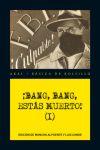 ¡Bang, bang, estás muerto! Vol. I | 9788446034681 | Alpuente, Moncho  / Conde, Luis | Llibres Parcir | Librería Parcir | Librería online de Manresa | Comprar libros en catalán y castellano online