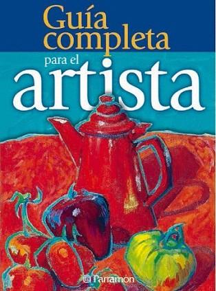 GUIA COMPLETA PARA EL ARTISTA | 9788434225527 | Llibres Parcir | Llibreria Parcir | Llibreria online de Manresa | Comprar llibres en català i castellà online