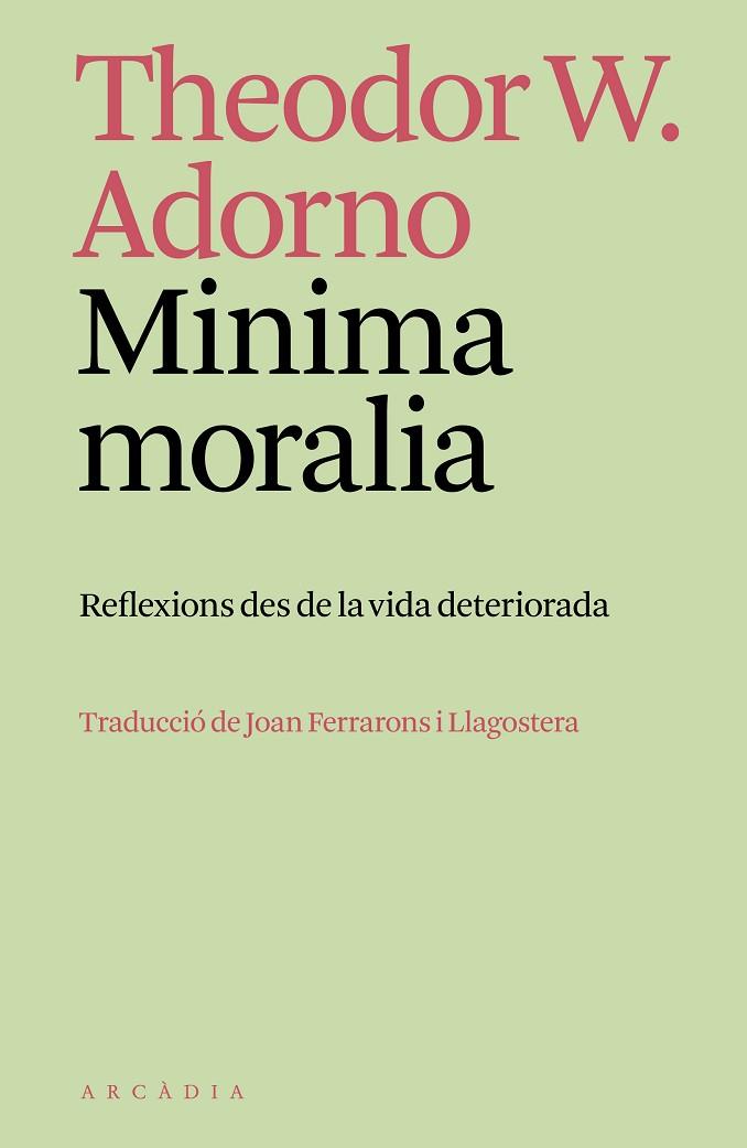 MINIMA MORALIA | 9788412745795 | ADORNO, THEODOR W. | Llibres Parcir | Llibreria Parcir | Llibreria online de Manresa | Comprar llibres en català i castellà online