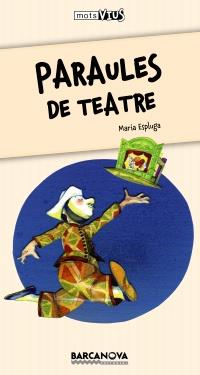 Paraules de teatre | 9788448929138 | Espluga, Maria | Llibres Parcir | Llibreria Parcir | Llibreria online de Manresa | Comprar llibres en català i castellà online