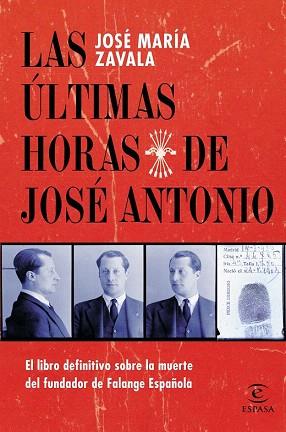 LAS ÚLTIMAS HORAS DE JOSÉ ANTONIO | 9788467039689 | ZAVALA CHICHARRO, JOSÉ MARÍA | Llibres Parcir | Llibreria Parcir | Llibreria online de Manresa | Comprar llibres en català i castellà online