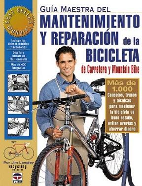 GUIA MAESTRA DEL MANTENIMIENTO Y REPARACION DE LA BICICLETA | 9788479022570 | LANGLEY | Llibres Parcir | Llibreria Parcir | Llibreria online de Manresa | Comprar llibres en català i castellà online