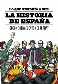 LO QUE VENDRIA A SER HISTORIA DE ESPAÑA | 9788408094616 | BUENAFUENTE Y EL TERRAT | Llibres Parcir | Llibreria Parcir | Llibreria online de Manresa | Comprar llibres en català i castellà online