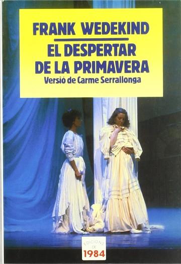 EL DESPERTAR DE LA PRIMAVERA | 9788486540289 | WEDEKIND, FRANK | Llibres Parcir | Llibreria Parcir | Llibreria online de Manresa | Comprar llibres en català i castellà online