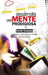 DESARROLLA UNA MENTE PRODIGIOSA | 9788441415775 | RAMON CAMPAYO | Llibres Parcir | Llibreria Parcir | Llibreria online de Manresa | Comprar llibres en català i castellà online