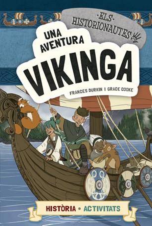 ELS HISTORIONAUTES. UNA AVENTURA VIKINGA | 9788424663780 | DURKIN, FRANCES / COOKE, GRACE | Llibres Parcir | Llibreria Parcir | Llibreria online de Manresa | Comprar llibres en català i castellà online