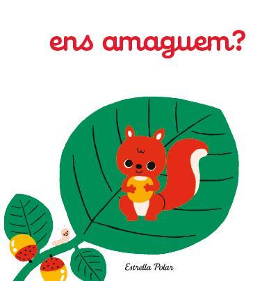 ENS AMAGUEM ? (DUR,PETIT/AMB SOLAPES DE ROBA QUE AMAGUEN ANIMALONS) | 9788490573020 | EMIRI HAYASHI | Llibres Parcir | Llibreria Parcir | Llibreria online de Manresa | Comprar llibres en català i castellà online