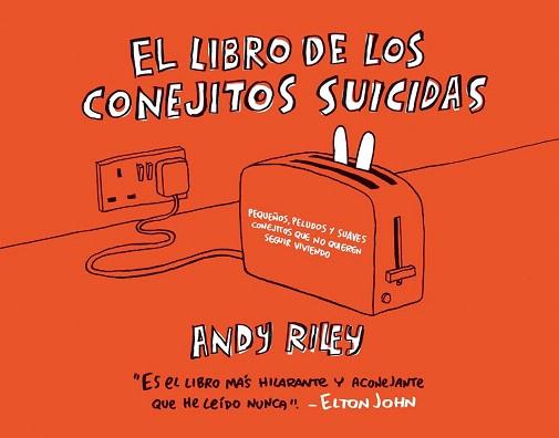 EL LIBRO DE LOS CONEJITOS SUICIDAS | 9788496815032 | RILEY, ANDY | Llibres Parcir | Llibreria Parcir | Llibreria online de Manresa | Comprar llibres en català i castellà online