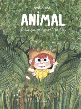 ANIMAL, EL DÍA QUE ME CONVERTÍ EN LOBO | 9788467952193 | GRAUX, AMÉLIE | Llibres Parcir | Llibreria Parcir | Llibreria online de Manresa | Comprar llibres en català i castellà online