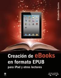 Creación de eBooks en formato EPUB | 9788441531758 | Castro, Elizabeth | Llibres Parcir | Llibreria Parcir | Llibreria online de Manresa | Comprar llibres en català i castellà online