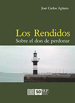 RENDIDOS. SOBRE EL DON DE PERDONAR | PODI119790 | AGÜERO SOLÓRZANO  JOSÉ CARLOS | Llibres Parcir | Llibreria Parcir | Llibreria online de Manresa | Comprar llibres en català i castellà online