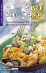 VIVIR SIN GRASAS | 9788475561950 | FRANCESC FOSSAS | Llibres Parcir | Llibreria Parcir | Llibreria online de Manresa | Comprar llibres en català i castellà online