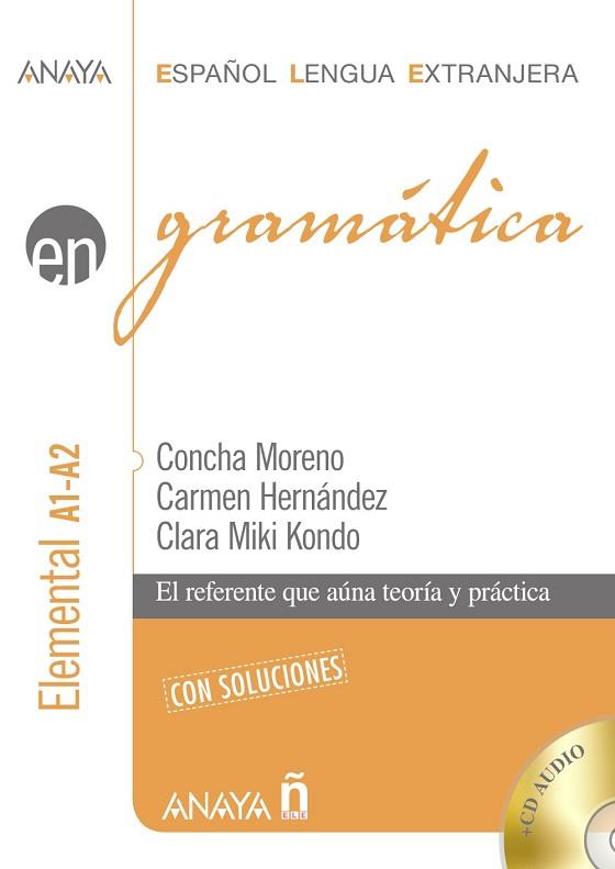 GRAMáTICA. NIVEL ELEMENTAL A1-A2 | 9788467885293 | MORENO GARCíA, CONCHA / HERNáNDEZ ALCAIDE, CARMEN / KONDO PéREZ, CLARA MIKI | Llibres Parcir | Llibreria Parcir | Llibreria online de Manresa | Comprar llibres en català i castellà online