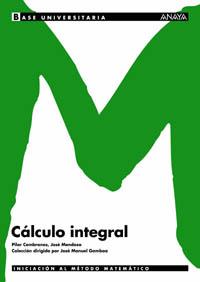 CALCULO INTEGRAL baase uinverstaria | 9788466726153 | CEMBRANOS PILAR | Llibres Parcir | Llibreria Parcir | Llibreria online de Manresa | Comprar llibres en català i castellà online