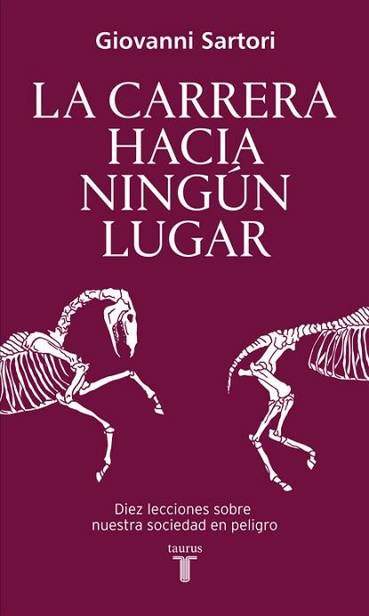 LA CARRERA HACIA NINGÚN LUGAR | 9788430617821 | SARTORI, GIOVANNI | Llibres Parcir | Llibreria Parcir | Llibreria online de Manresa | Comprar llibres en català i castellà online