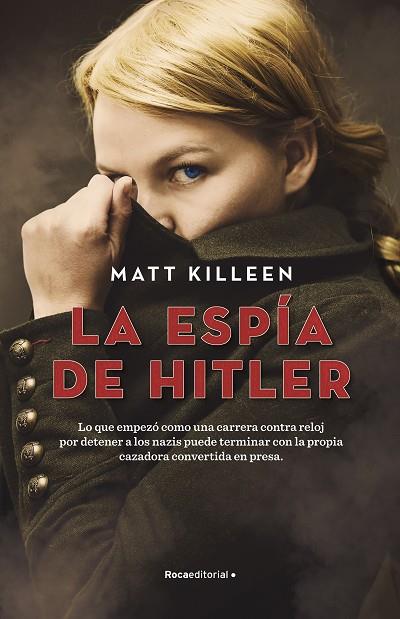 LA ESPÍA DE HITLER | 9788418417535 | KILLEEN, MATT | Llibres Parcir | Llibreria Parcir | Llibreria online de Manresa | Comprar llibres en català i castellà online