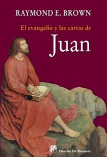 EL EVANGELIO Y LAS CARTAS DE JUAN | 9788433023902 | BROWN R E | Llibres Parcir | Librería Parcir | Librería online de Manresa | Comprar libros en catalán y castellano online