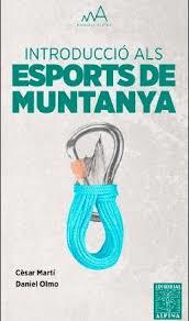 INTRODUCCIO ALS ESPORTS DE MUNTANYA | 9788480907118 | MARTI, CESAR; OLMO, DANIEL | Llibres Parcir | Llibreria Parcir | Llibreria online de Manresa | Comprar llibres en català i castellà online