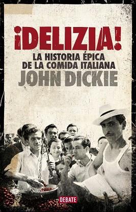 DELIZIA! | 9788499924397 | DICKIE,JOHN | Llibres Parcir | Librería Parcir | Librería online de Manresa | Comprar libros en catalán y castellano online