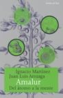 AMALUR DEL ATOMO A LA MENTE | 9788484601913 | MARTINEZ - ARSUAGA | Llibres Parcir | Llibreria Parcir | Llibreria online de Manresa | Comprar llibres en català i castellà online