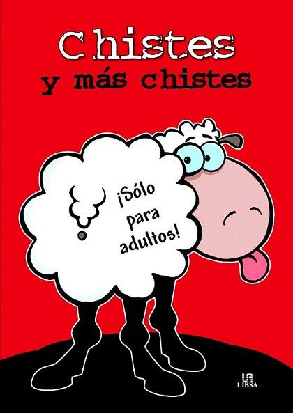 CHISTES Y MAS CHISTES solo para adultos | 9788466222426 | Llibres Parcir | Llibreria Parcir | Llibreria online de Manresa | Comprar llibres en català i castellà online