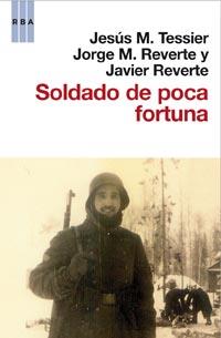 SOLDADO DE POCA FORTUNA | 9788490060414 | TESSIER J M REVERTE J M | Llibres Parcir | Llibreria Parcir | Llibreria online de Manresa | Comprar llibres en català i castellà online