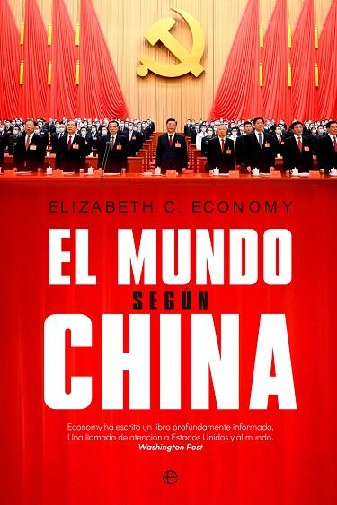 EL MUNDO SEGÚN CHINA | 9788413845173 | C. ECONOMY, ELIZABETH | Llibres Parcir | Llibreria Parcir | Llibreria online de Manresa | Comprar llibres en català i castellà online