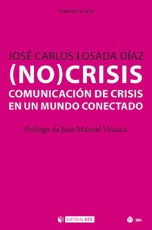 (NO)CRISIS | 9788491801436 | LOSADA DÍAZ, JOSÉ CARLOS | Llibres Parcir | Llibreria Parcir | Llibreria online de Manresa | Comprar llibres en català i castellà online