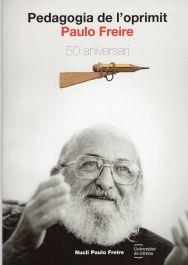 PEDAGOGIA DE L'OPRIMIT. PAULO FREIRE. 50 ANIVERSARI. | 9788484585558 | PARRA, SEBAS / BESALÚ I COSTA, XAVIER / JURADO JIMÉNEZ, Mª DOLORES | Llibres Parcir | Llibreria Parcir | Llibreria online de Manresa | Comprar llibres en català i castellà online