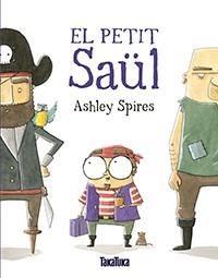 EL PETIT SAÜL | 9788416003877 | SPIRES,ASHLEY | Llibres Parcir | Llibreria Parcir | Llibreria online de Manresa | Comprar llibres en català i castellà online