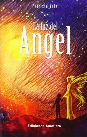 LA LUZ DEL ÁNGEL | 9788494108419 | VALE, PATRIZIA | Llibres Parcir | Llibreria Parcir | Llibreria online de Manresa | Comprar llibres en català i castellà online