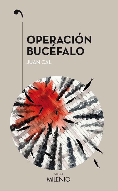 OPERACIÓN BUCÉFALO | 9788497438186 | CAL SÁNCHEZ, JUAN | Llibres Parcir | Llibreria Parcir | Llibreria online de Manresa | Comprar llibres en català i castellà online