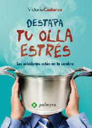 DESTAPA TU OLLA ESTRÉS | 9788496665279 | VICTORIA CADARSO | Llibres Parcir | Llibreria Parcir | Llibreria online de Manresa | Comprar llibres en català i castellà online