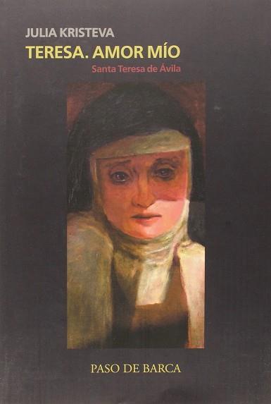 TERESA AMOR MIO | 9780991276240 | KRISTEVA, JULIA | Llibres Parcir | Llibreria Parcir | Llibreria online de Manresa | Comprar llibres en català i castellà online