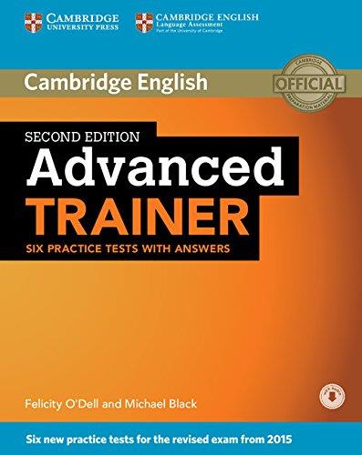 ADVANCED TRAINER SIX PRACTICE TESTS WITH ANSWERS WITH AUDIO | 9781107470279 | FELICITY O'DELL / MICHAEL BLACK | Llibres Parcir | Llibreria Parcir | Llibreria online de Manresa | Comprar llibres en català i castellà online