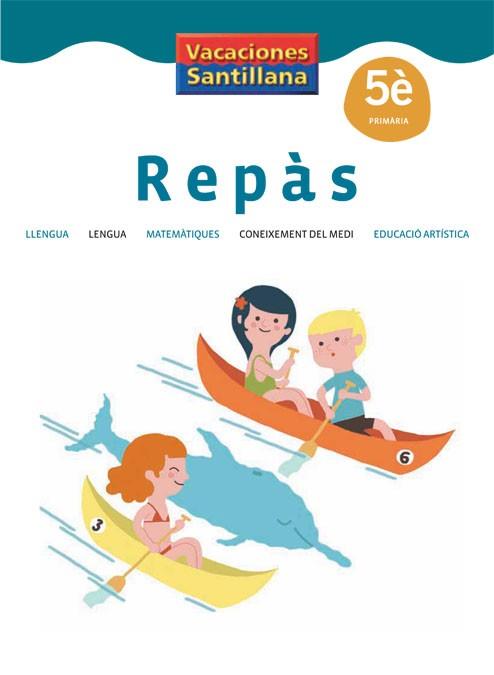 VACACIONES SANTILLANA 5 PRIMARIA REPAS | 9788484359067 | Varios autores | Llibres Parcir | Llibreria Parcir | Llibreria online de Manresa | Comprar llibres en català i castellà online