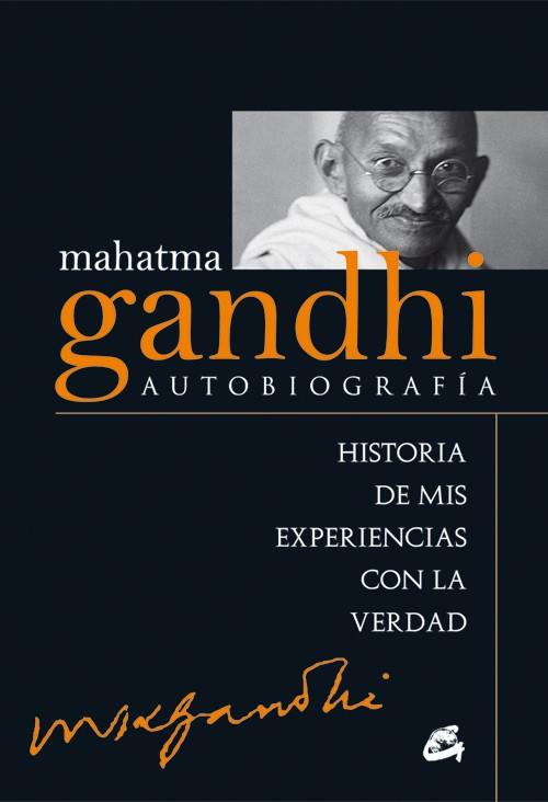 MAHATMA GANDHI: AUTOBIOGRAFÍA | 9788484455257 | GANDHI, MAHATMA | Llibres Parcir | Llibreria Parcir | Llibreria online de Manresa | Comprar llibres en català i castellà online