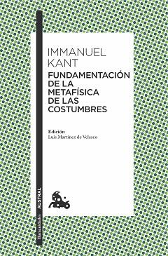 FUNDAMENTACIÓN DE LA METAFÍSICA DE LAS COSTUMBRES | 9788467047813 | KANT, IMMANUEL | Llibres Parcir | Llibreria Parcir | Llibreria online de Manresa | Comprar llibres en català i castellà online