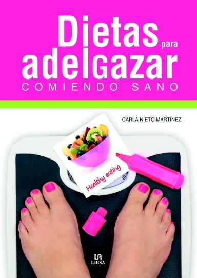 DIETAS PARA ADELGAZAR COMIENDO SANO | 9788462228572 | Llibres Parcir | Llibreria Parcir | Llibreria online de Manresa | Comprar llibres en català i castellà online