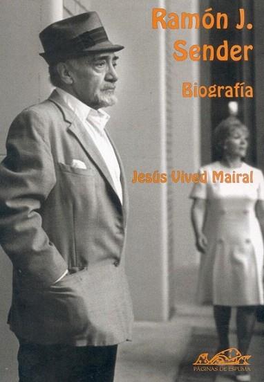 RAMON J SENDER BIOGRAFIA | 9788495642059 | VIVED MAIRAL | Llibres Parcir | Librería Parcir | Librería online de Manresa | Comprar libros en catalán y castellano online