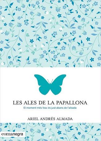 LES ALES DE LA PAPALLONA | 9788416033553 | ANDRÉS ALMADA, ARIEL | Llibres Parcir | Llibreria Parcir | Llibreria online de Manresa | Comprar llibres en català i castellà online