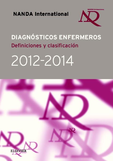 DIAGNÓSTICOS ENFERMEROS. DEFINICIONES Y CLASIFICACIÓN 2012-2014 | 9788490220269 | NANDA INTERNATIONAL | Llibres Parcir | Llibreria Parcir | Llibreria online de Manresa | Comprar llibres en català i castellà online