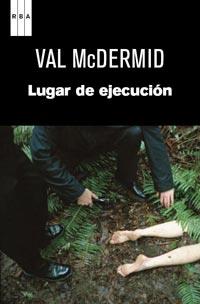 UN LUGAR DE EJECUCION | 9788490060605 | MCDERMID VAL | Llibres Parcir | Llibreria Parcir | Llibreria online de Manresa | Comprar llibres en català i castellà online